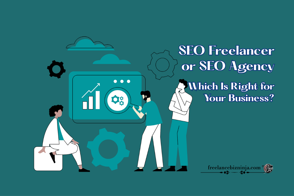 SEO Freelancer or SEO Agency Which Is Right for Your Business
